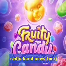 radio band news fm rj