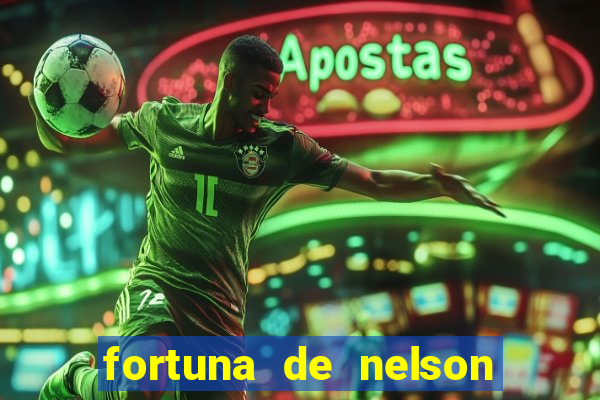 fortuna de nelson wilians advogados