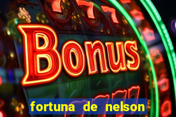 fortuna de nelson wilians advogados