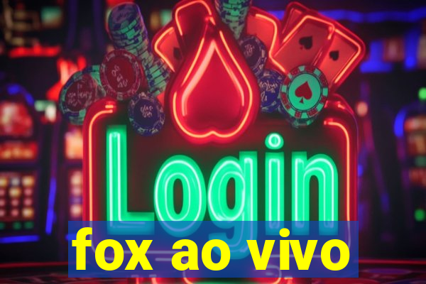 fox ao vivo