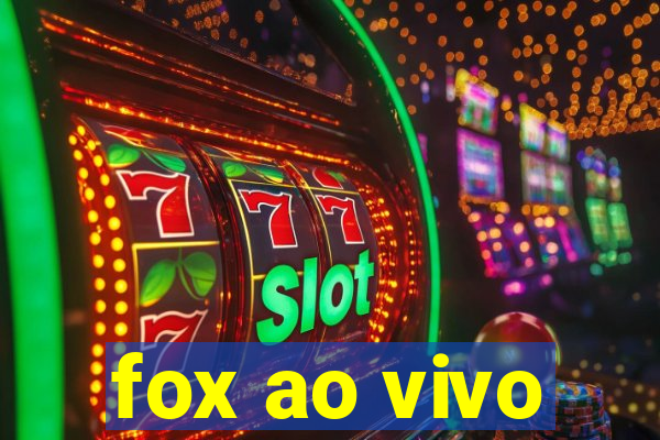 fox ao vivo