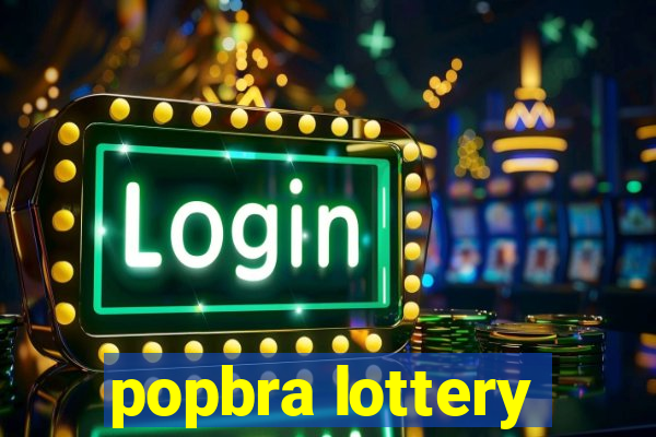 popbra lottery