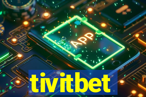 tivitbet