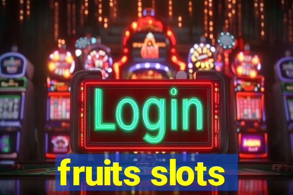 fruits slots