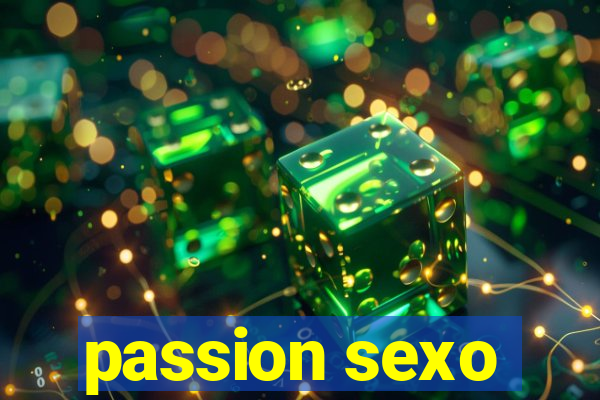 passion sexo