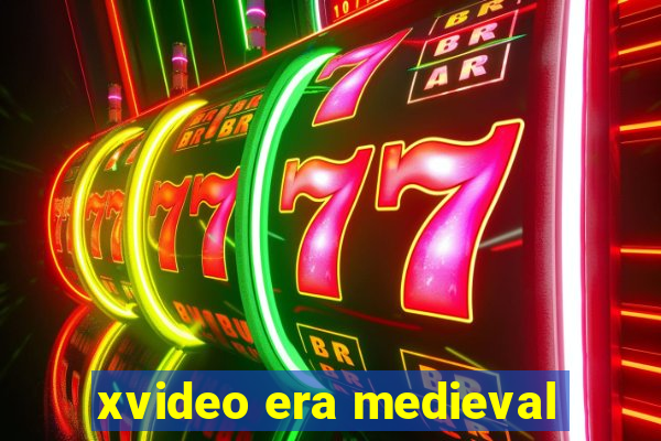 xvideo era medieval