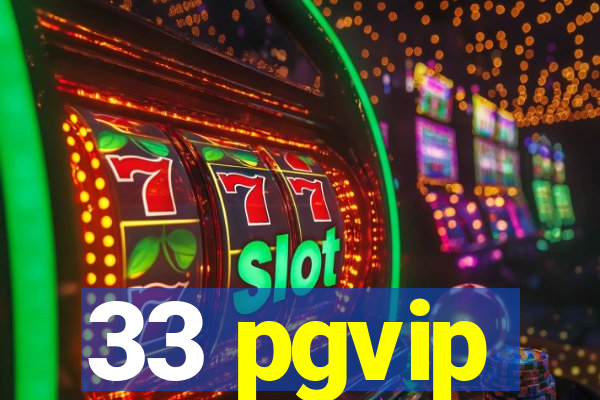 33 pgvip