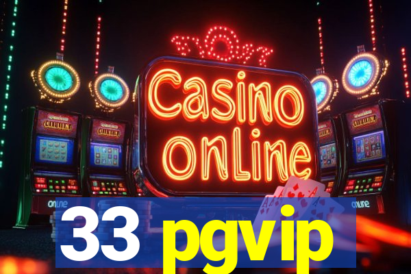 33 pgvip