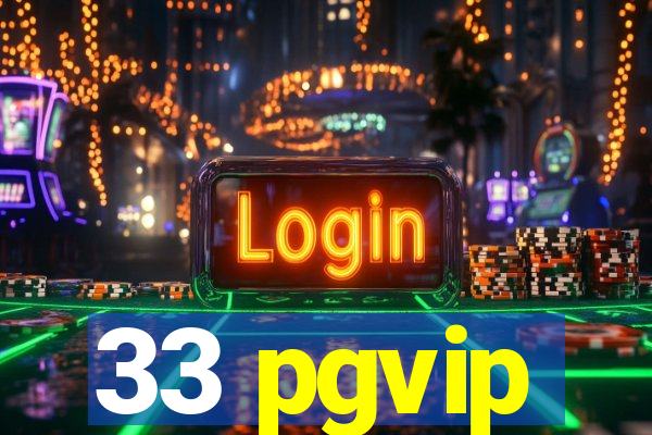 33 pgvip