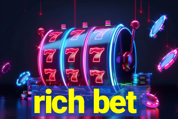 rich bet