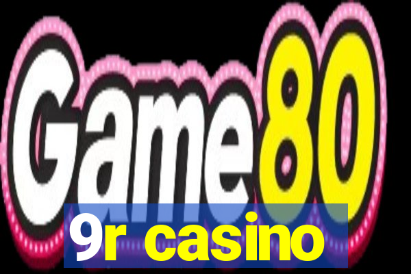 9r casino