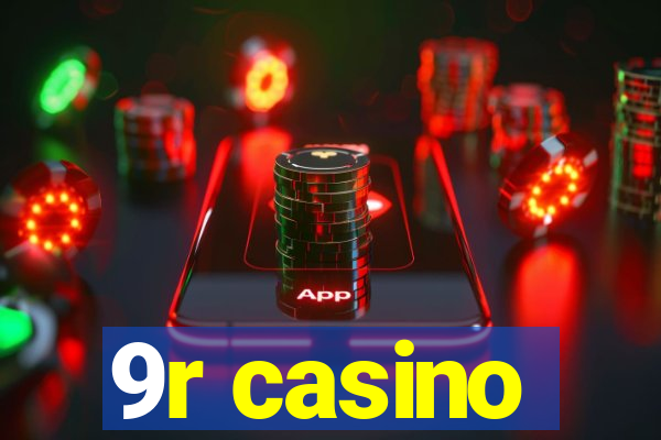 9r casino