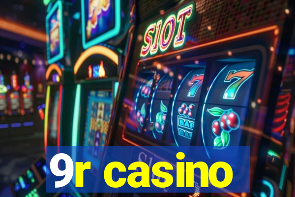 9r casino