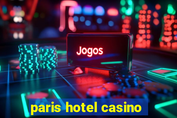 paris hotel casino