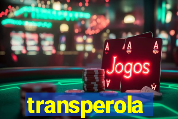 transperola