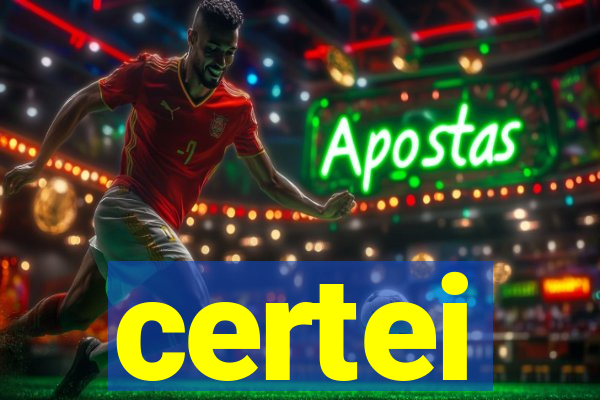 certei