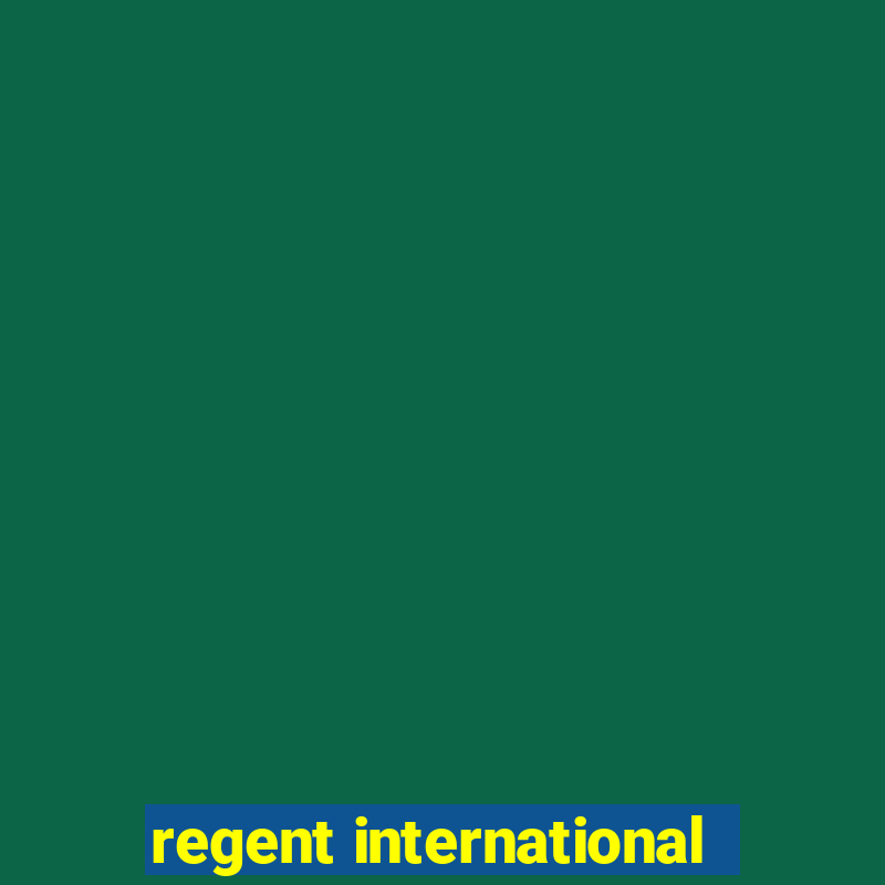 regent international