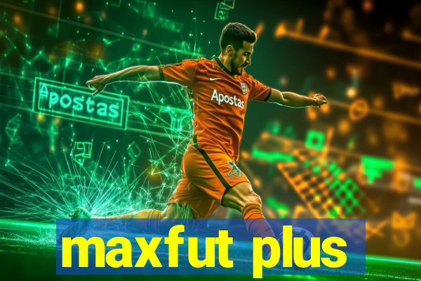 maxfut plus