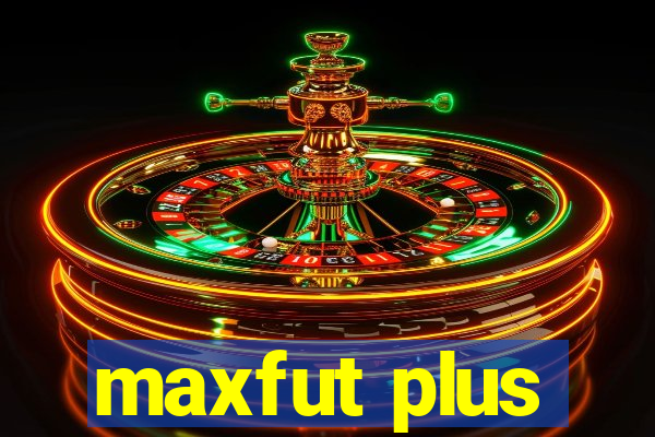 maxfut plus