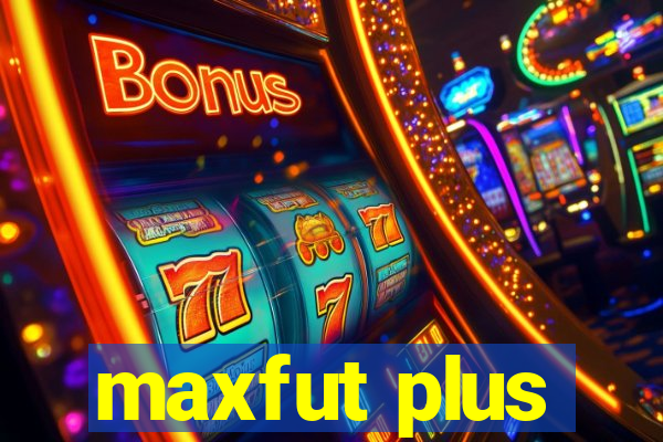 maxfut plus