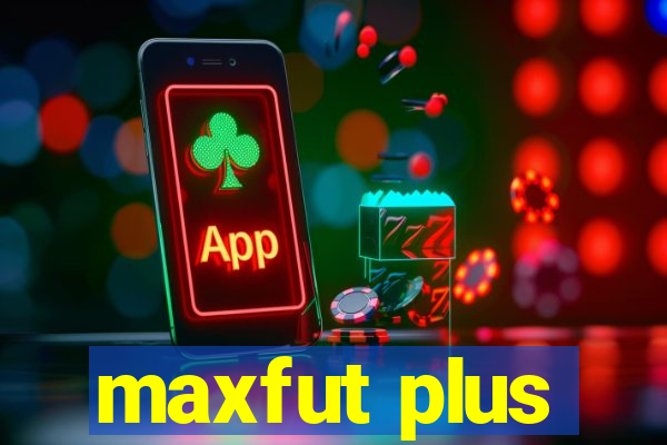 maxfut plus