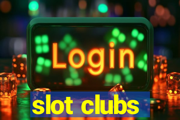 slot clubs