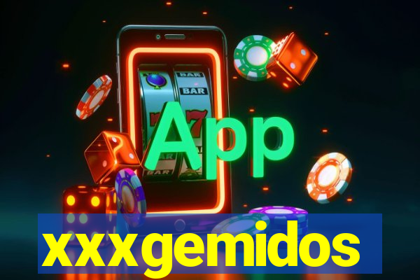 xxxgemidos