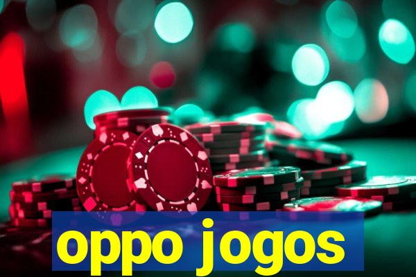 oppo jogos