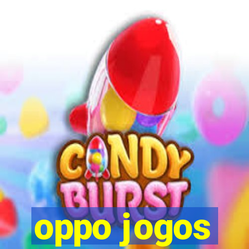 oppo jogos