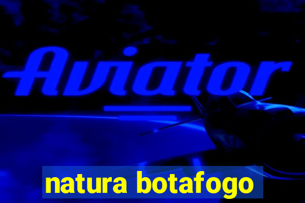 natura botafogo