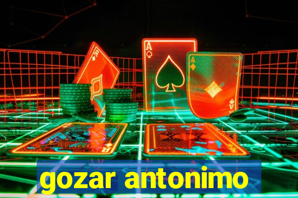 gozar antonimo