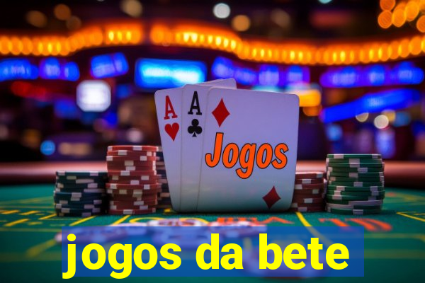 jogos da bete