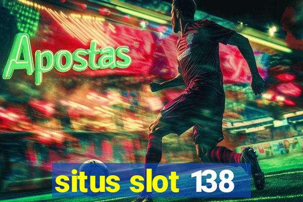 situs slot 138