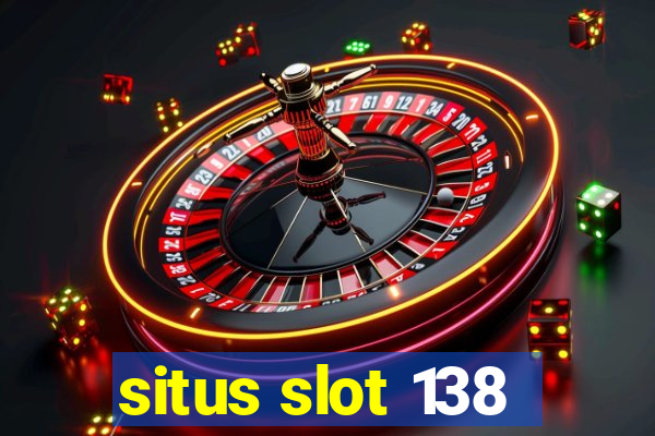 situs slot 138