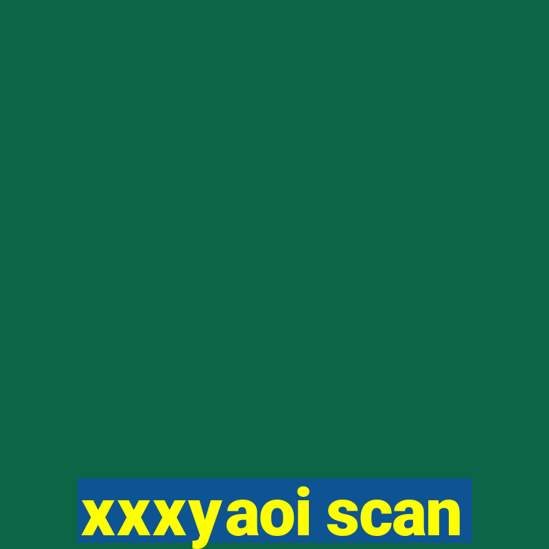 xxxyaoi scan