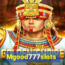 Mgood777slots