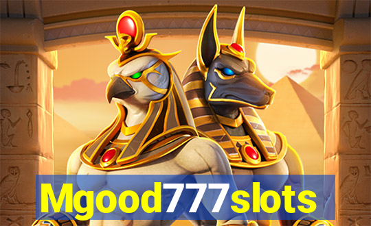 Mgood777slots