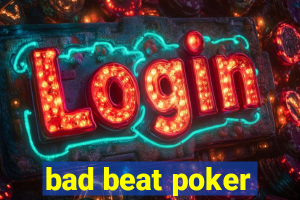 bad beat poker