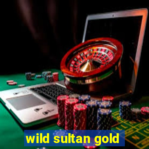 wild sultan gold