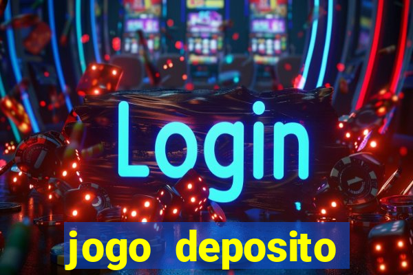 jogo deposito minimo 10 reais