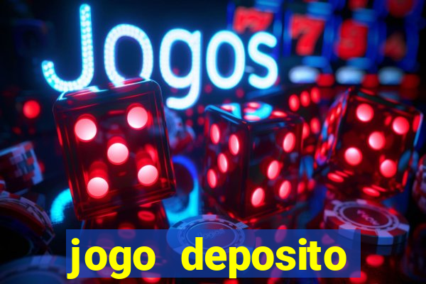 jogo deposito minimo 10 reais