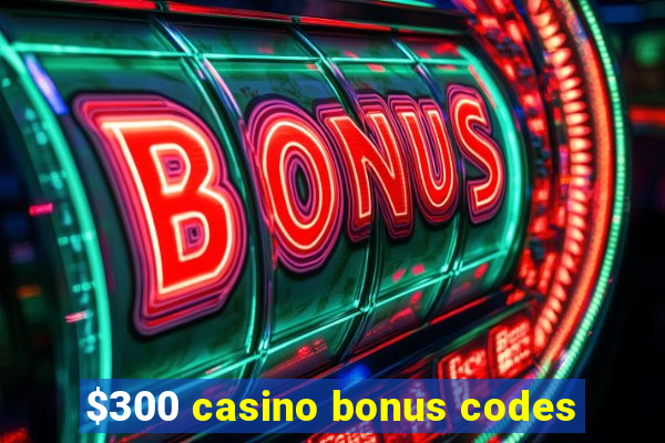 $300 casino bonus codes