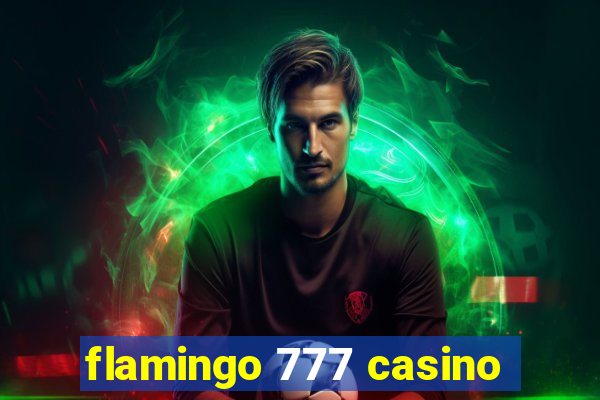 flamingo 777 casino