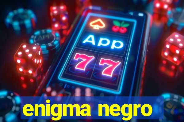 enigma negro