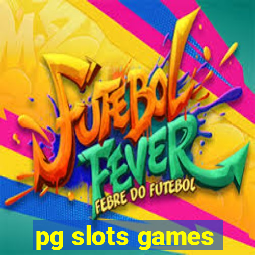 pg slots games