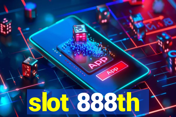 slot 888th