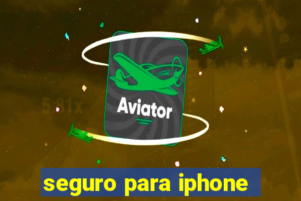 seguro para iphone