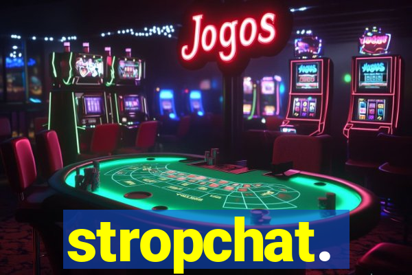 stropchat.