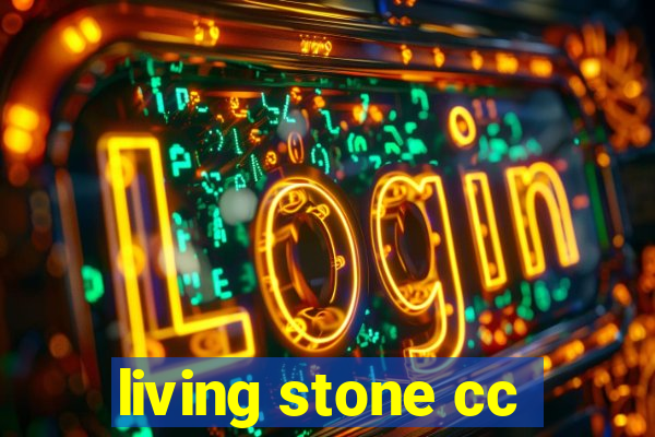 living stone cc