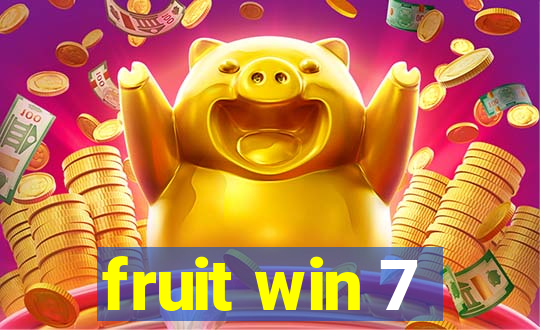 fruit win 7